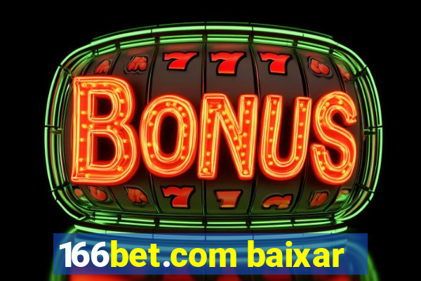 166bet.com baixar